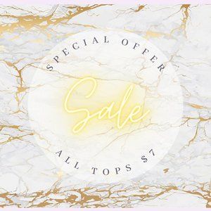 All Tops $7 Today! 8/16/21